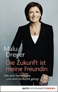 Descargar Die Zukunft ist meine Freundin: Wie eine menschliche und ehrliche Politik gelingt (Quadriga digital ebook) (German Edition) pdf, epub, ebook