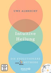 Descargar Intuitive Heilung: Die evolutionäre innerwise-Methode pdf, epub, ebook