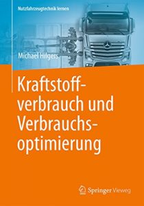 Descargar Kraftstoffverbrauch und Verbrauchsoptimierung (Nutzfahrzeugtechnik lernen) pdf, epub, ebook