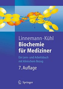 Descargar Biochemie für Mediziner: Ein Lern- und Arbeitsbuch mit klinischem Bezug (Springer-Lehrbuch) pdf, epub, ebook