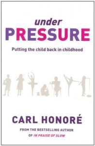 Descargar Under Pressure: Rescuing Our Children From The Culture Of Hyper-Parenting (English Edition) pdf, epub, ebook