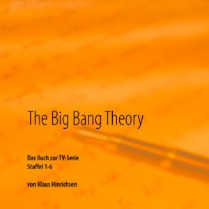 Descargar The Big Bang Theory: Das Buch zur TV-Serie Staffel 1 – 6 pdf, epub, ebook