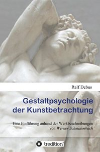 Descargar Gestaltpsychologie der Kunstbetrachtung: Eine Einführung anhand der Werkbeschreibungen von Werner Schmalenbach (German Edition) pdf, epub, ebook