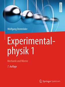 Descargar Experimentalphysik 1: Mechanik und Wärme (Springer-Lehrbuch) pdf, epub, ebook