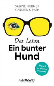 Descargar Das Leben. Ein bunter Hund: Worauf es wirklich ankommt (German Edition) pdf, epub, ebook