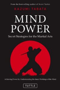 Descargar Mind Power: Secret Strategies for the Martial Arts (Achieving Power by Understanding the Inner Workings of the Mind) pdf, epub, ebook