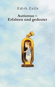 Descargar Autismus – Erfahren und gedeutet (German Edition) pdf, epub, ebook