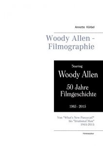 Descargar Woody Allen – Filmographie: Von “What’s New Pussycat?” bis “Irrational Man”. 1965-2015 pdf, epub, ebook