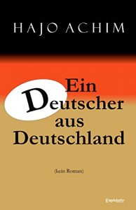 Descargar Ein Deutscher aus Deutschland. (kein Roman) (German Edition) pdf, epub, ebook