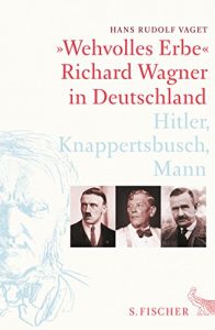 Descargar »Wehvolles Erbe«: Richard Wagner in Deutschland. Hitler, Knappertsbusch, Mann (German Edition) pdf, epub, ebook