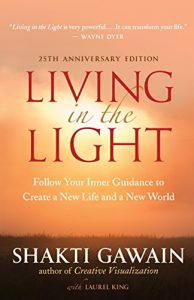 Descargar Living in the Light, 25th Anniversary Edition: Follow Your Inner Guidance to Create a New Life and a New World pdf, epub, ebook