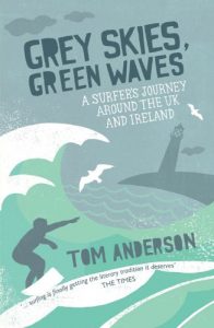 Descargar Grey Skies, Green Waves: A Surfer’s Journey Around The UK and Ireland (English Edition) pdf, epub, ebook