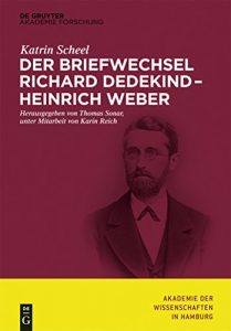 Descargar Der Briefwechsel Richard Dedekind – Heinrich Weber (Abhandlungen der Akademie der Wissenschaften in Hamburg) pdf, epub, ebook