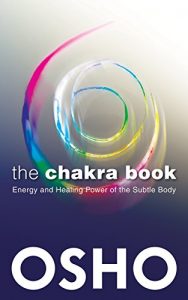 Descargar The Chakra Book: Energy and Healing Power of the Subtle Body pdf, epub, ebook