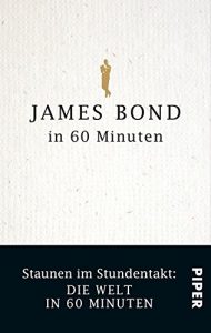 Descargar James Bond in 60 Minuten: Staunen im Stundentakt – Die Welt in 60 Minuten (German Edition) pdf, epub, ebook