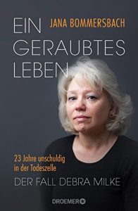 Descargar Ein geraubtes Leben: 23 Jahre unschuldig in der Todeszelle – Der Fall Debra Milke pdf, epub, ebook