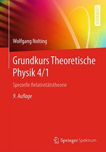 Descargar Grundkurs Theoretische Physik 4/1: Spezielle Relativitätstheorie (Springer-Lehrbuch) pdf, epub, ebook