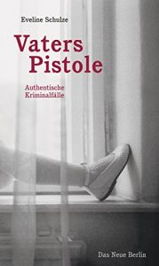 Descargar Vaters Pistole: Authentische Kriminalfälle (German Edition) pdf, epub, ebook