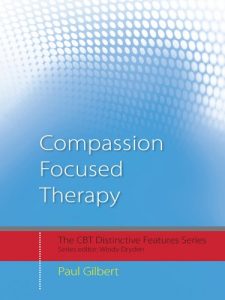 Descargar Compassion Focused Therapy: Distinctive Features (CBT Distinctive Features) pdf, epub, ebook