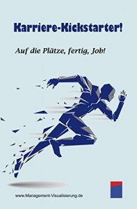 Descargar Karriere-Kickstarter: Auf die Plätze, fertig, Job! (German Edition) pdf, epub, ebook