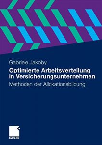 Descargar Optimierte Arbeitsverteilung in Versicherungsunternehmen: Methoden der Allokationsbildung pdf, epub, ebook