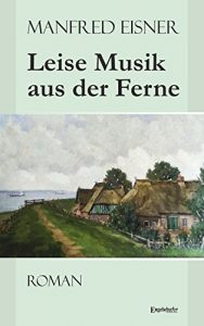 Descargar Leise Musik aus der Ferne: Roman (German Edition) pdf, epub, ebook