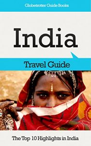 Descargar India Travel Guide: The Top 10 Highlights in India (Globetrotter Guide Books) (English Edition) pdf, epub, ebook