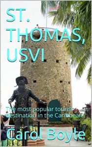 Descargar ST. THOMAS, USVI: The most popular tourist destination in the Caribbean . (Carol’s Worldwide Cruise Port Itineraries) (English Edition) pdf, epub, ebook