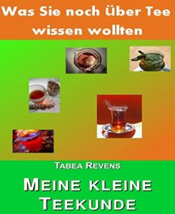 Descargar Meine kleine Teekunde: Was Sie noch über Tee wissen wollten (German Edition) pdf, epub, ebook