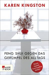 Descargar Feng Shui gegen das Gerümpel des Alltags: Richtig ausmisten – Gerümpelfrei bleiben (German Edition) pdf, epub, ebook