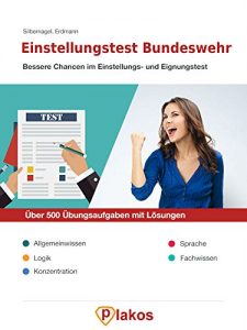 Descargar Einstellungstest Bundeswehr | Über 500 Übungsaufgaben mit Lösungen | Bessere Chancen im Eignungstest / Auswahlverfahren: Inklusive Allgemeinwissen, Logik, … Fachwissen von Plakos (German Edition) pdf, epub, ebook