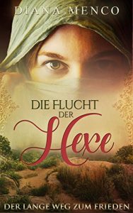 Descargar Die Flucht der Hexe: Der lange Weg zum Frieden (German Edition) pdf, epub, ebook