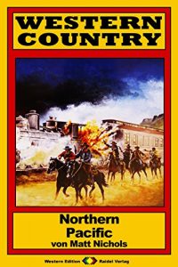 Descargar WESTERN COUNTRY 199: Northern Pacific (Western-Reihe) (German Edition) pdf, epub, ebook