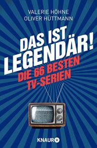 Descargar Das ist … legendär!: Die 66 besten TV-Serien pdf, epub, ebook