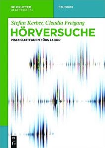 Descargar Hörversuche: Ein Praxisleitfaden fürs Labor (De Gruyter Studium) pdf, epub, ebook