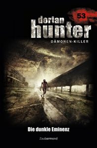 Descargar Dorian Hunter 53 – Die dunkle Eminenz (German Edition) pdf, epub, ebook