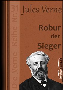 Descargar Robur der Sieger: Die Verne-Reihe Nr. 31 (German Edition) pdf, epub, ebook