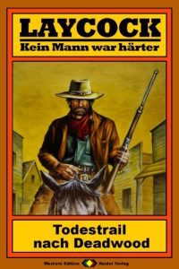 Descargar Laycock, Bd. 03: Todestrail nach Deadwood (German Edition) pdf, epub, ebook