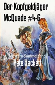 Descargar Der Kopfgeldjäger McQuade #4-6: Western Sammelband (German Edition) pdf, epub, ebook