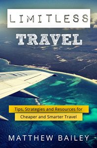 Descargar Limitless Travel: Tips, Strategies and Resources for Cheaper and Smarter Travel (English Edition) pdf, epub, ebook