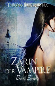 Descargar Zarin der Vampire. Böse Spiele: Der Zar und selbst Russland können fallen, das Haus Romanow ist jedoch unsterblich: Vampir-Roman nach wahren Begebenheiten (German Edition) pdf, epub, ebook