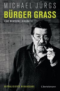 Descargar Bürger Grass: Eine deutsche Biografie – Aktualisierte Neuausgabe (German Edition) pdf, epub, ebook