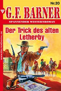 Descargar G.F. Barner 20 – Western: Der Trick des alten Letherby (German Edition) pdf, epub, ebook