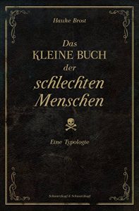 Descargar Das kleine Buch der schlechten Menschen: Eine Typologie (German Edition) pdf, epub, ebook