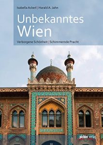Descargar Unbekanntes Wien: Verborgene Schönheit – Schimmernde Pracht (German Edition) pdf, epub, ebook
