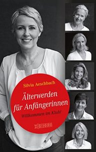 Descargar Älterwerden für Anfängerinnen: Willkommen im Klub! pdf, epub, ebook