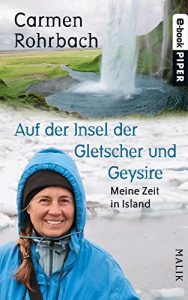 Descargar Auf der Insel der Gletscher und Geysire: Meine Zeit in Island (German Edition) pdf, epub, ebook