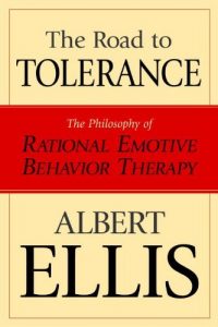 Descargar The Road To Tolerance: The Philosophy Of Rational Emotive Behavior Therapy pdf, epub, ebook