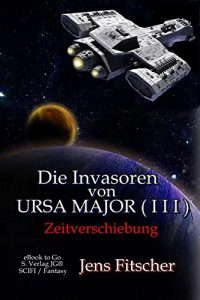 Descargar Die Invasoren von URSA MAJOR I I I: Zeitverschiebung (German Edition) pdf, epub, ebook