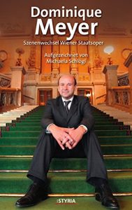 Descargar Dominique Meyer: Szenenwechsel Wiener Staatsoper (German Edition) pdf, epub, ebook